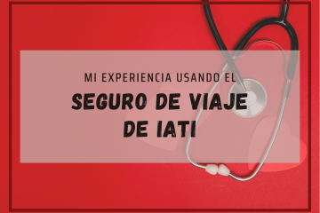 Mi experiencia usando el seguro de viaje de IATI en Argentina.
